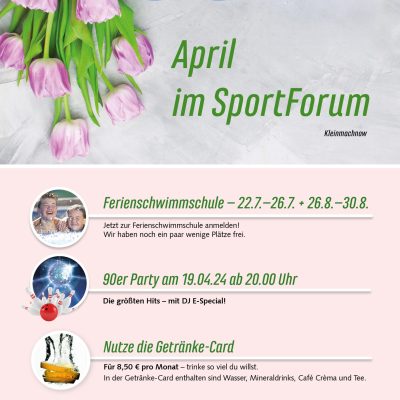 Der April 2024 im SportForum Kleinmachnow...
